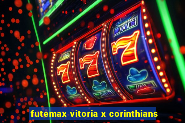 futemax vitoria x corinthians