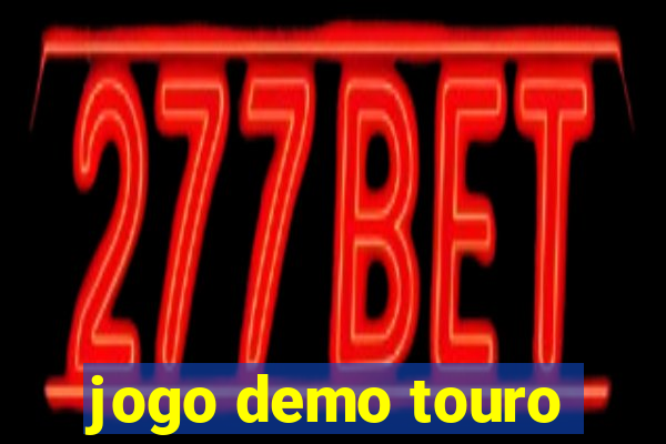 jogo demo touro