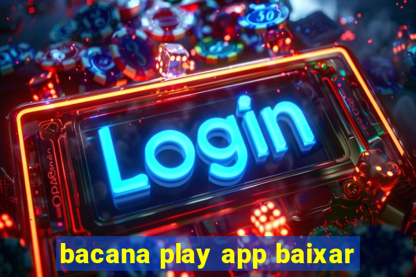 bacana play app baixar