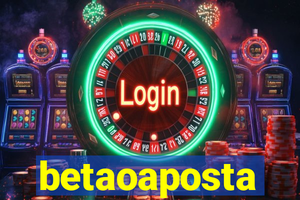 betaoaposta