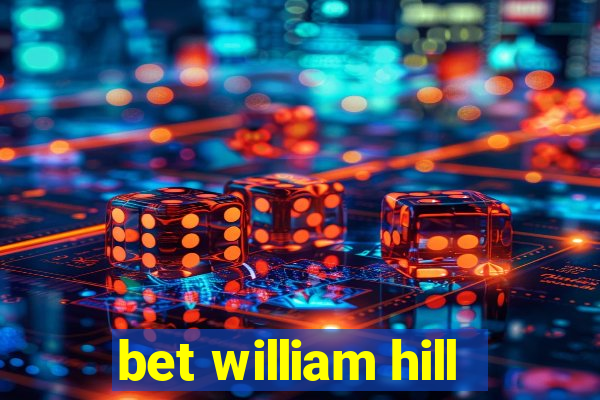 bet william hill