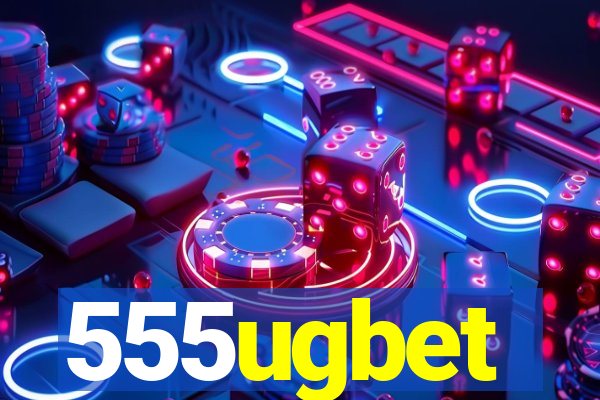 555ugbet