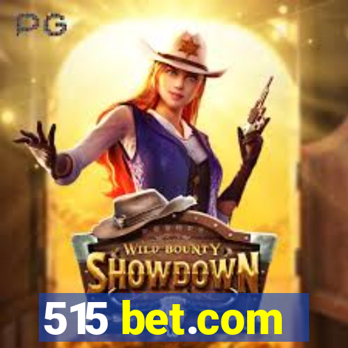 515 bet.com