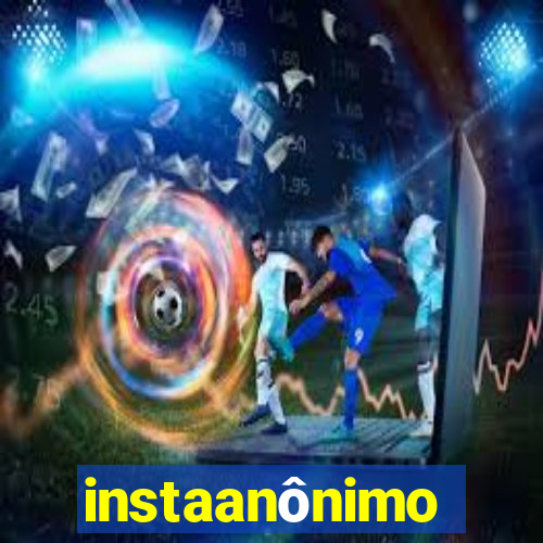 instaanônimo