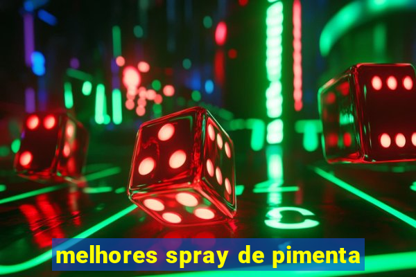 melhores spray de pimenta