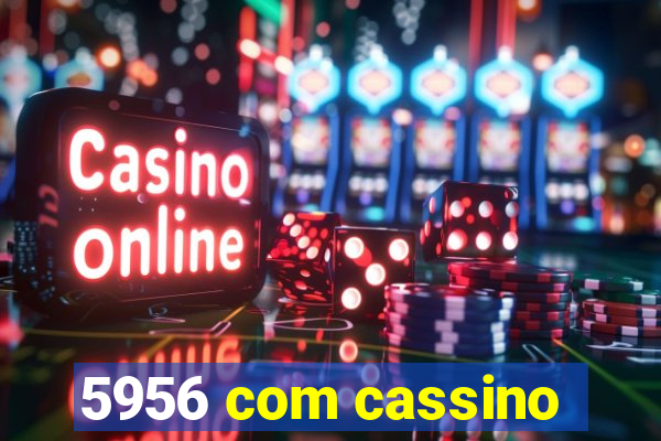 5956 com cassino