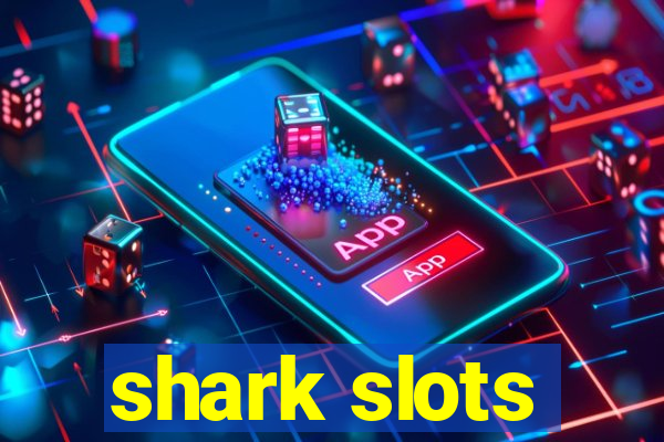 shark slots