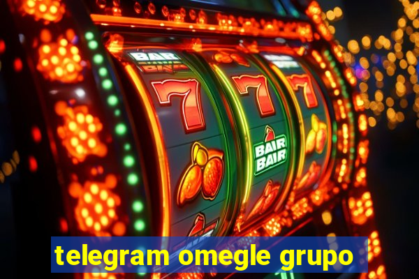 telegram omegle grupo