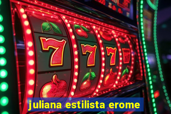 juliana estilista erome