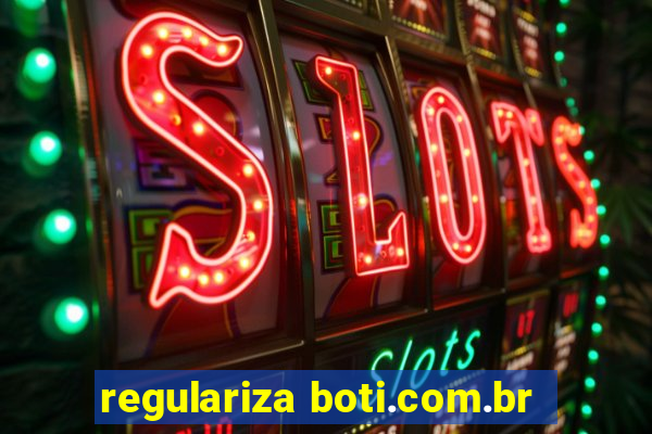 regulariza boti.com.br