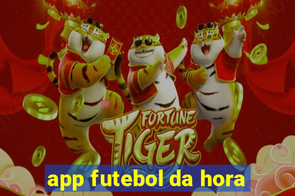 app futebol da hora