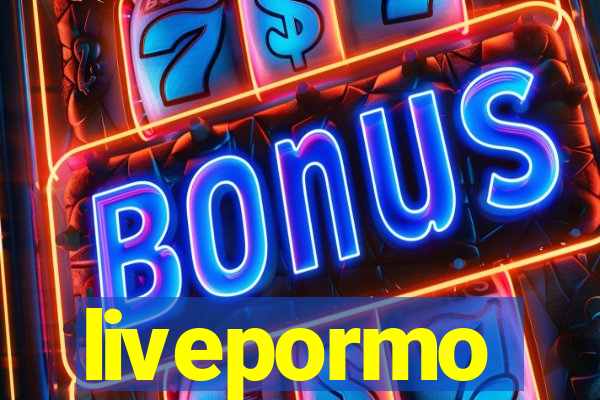 livepormo