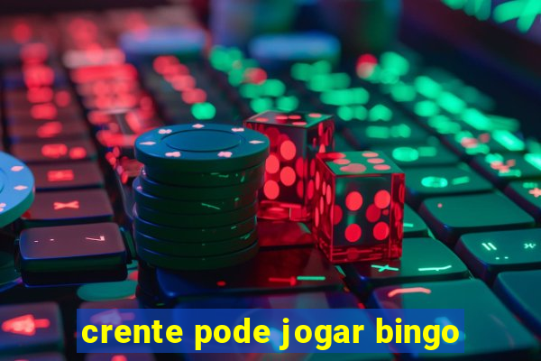 crente pode jogar bingo