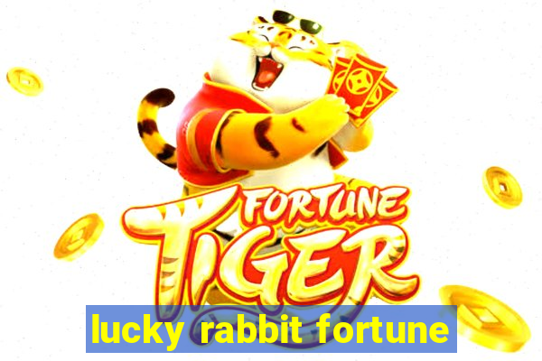 lucky rabbit fortune