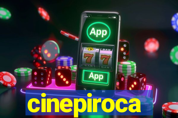 cinepiroca