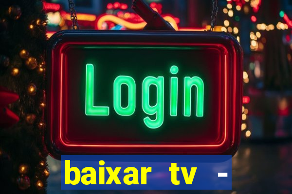 baixar tv - futebol ao vivo