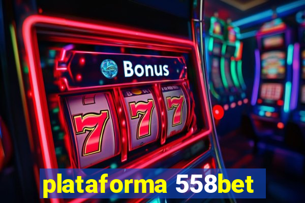 plataforma 558bet