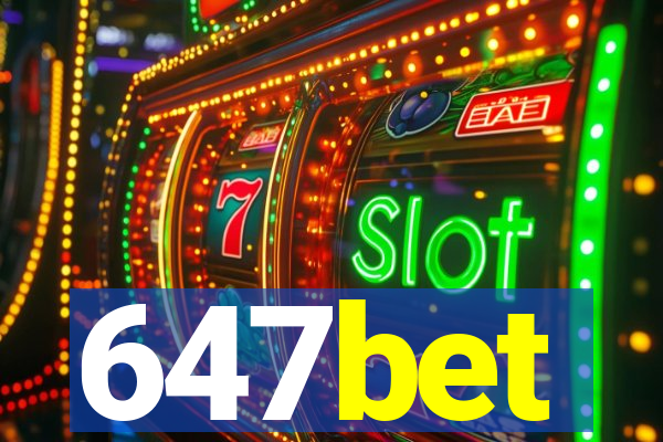 647bet