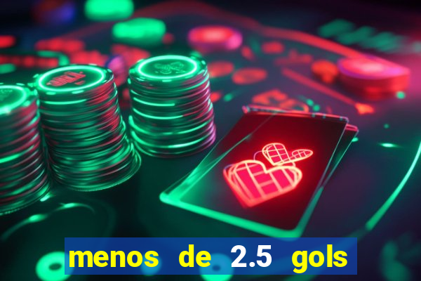 menos de 2.5 gols o que significa