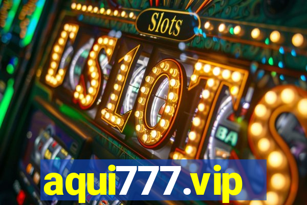 aqui777.vip