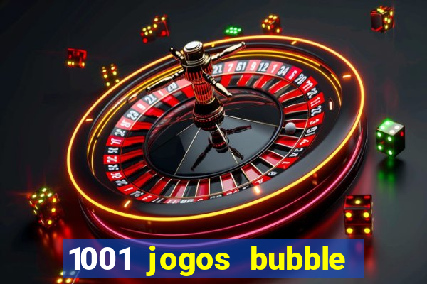 1001 jogos bubble shooter grátis