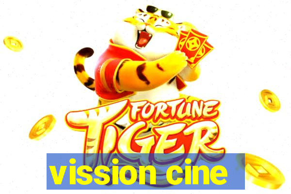 vission cine