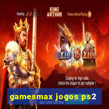 gamesmax jogos ps2