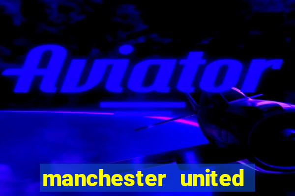 manchester united ao vivo multicanais