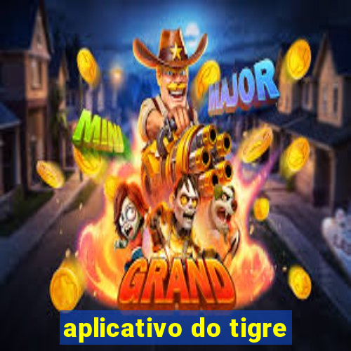 aplicativo do tigre