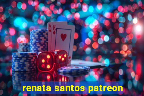 renata santos patreon