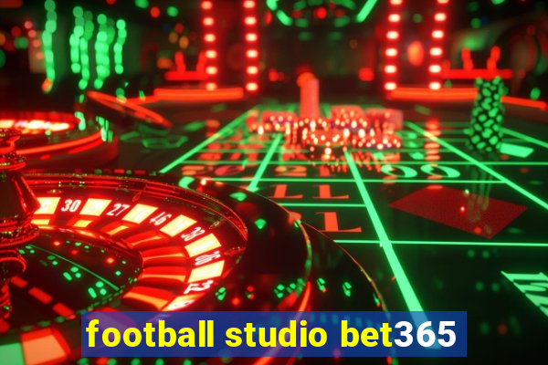 football studio bet365