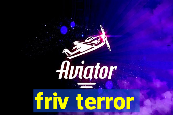 friv terror