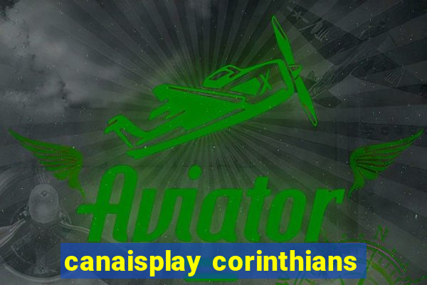 canaisplay corinthians