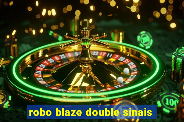 robo blaze double sinais