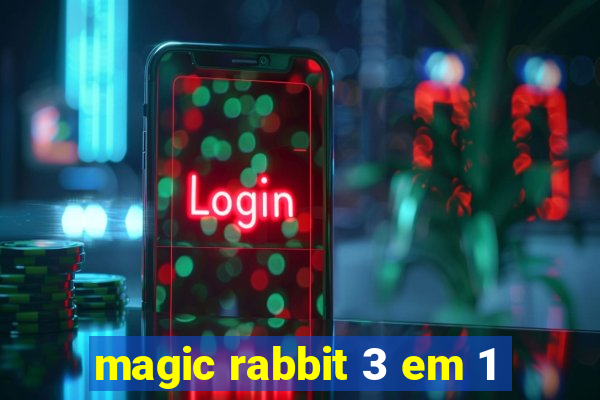 magic rabbit 3 em 1