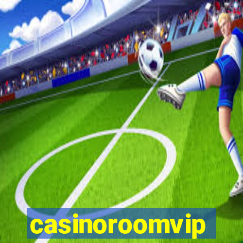 casinoroomvip