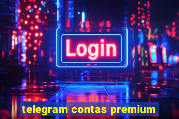 telegram contas premium