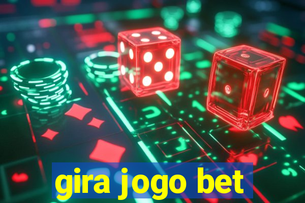 gira jogo bet