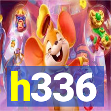 h336