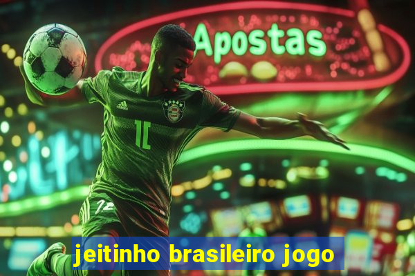 jeitinho brasileiro jogo