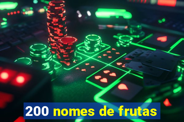 200 nomes de frutas