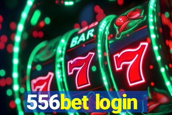 556bet login