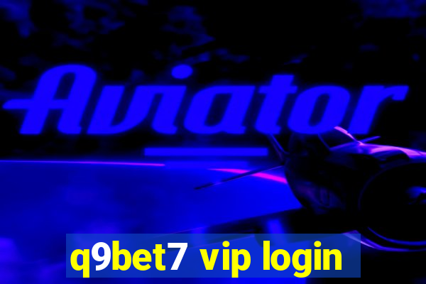 q9bet7 vip login