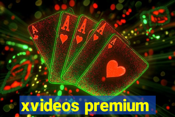 xvideos premium