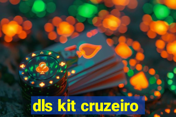 dls kit cruzeiro