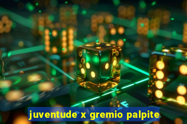 juventude x gremio palpite