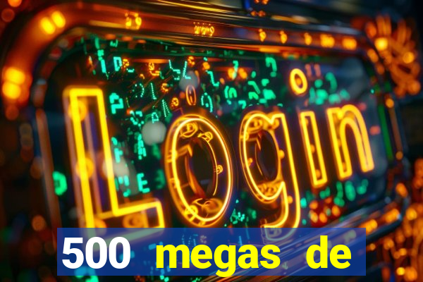 500 megas de internet equivale a quantos gigas