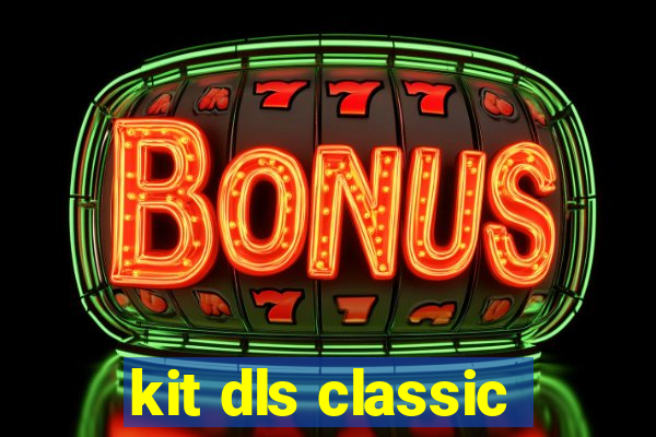 kit dls classic