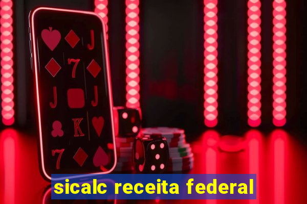 sicalc receita federal