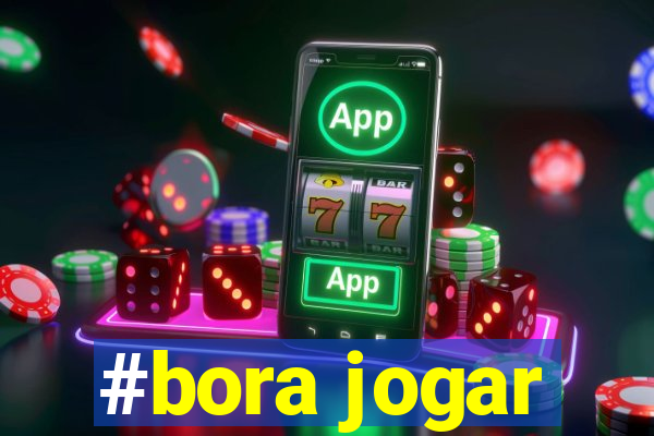 #bora jogar